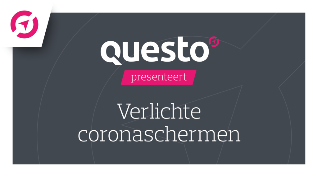 Questo - Verlichte coronaschermen